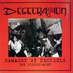 Desecration (USA-2) : Damaged by Decibels - The Discography